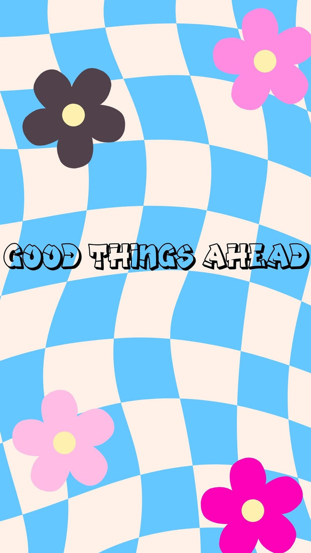 Good Things Ahead Phone Wallpaper