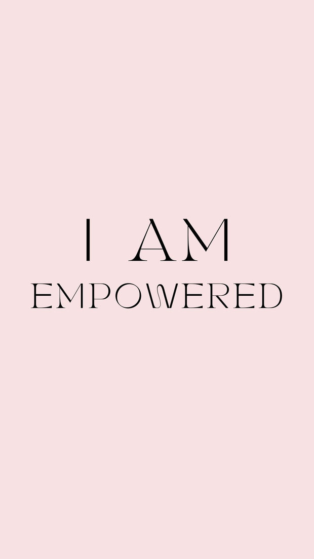 I AM EMPOWERED PHONE WALLPAPER | KANDY'S CLOTHES