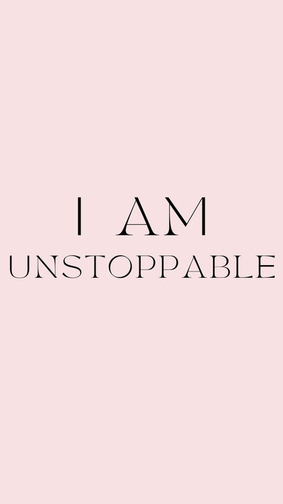 I AM UNSTOPPABLE PHONE WALLPAPER | KANDY'S CLOTHES